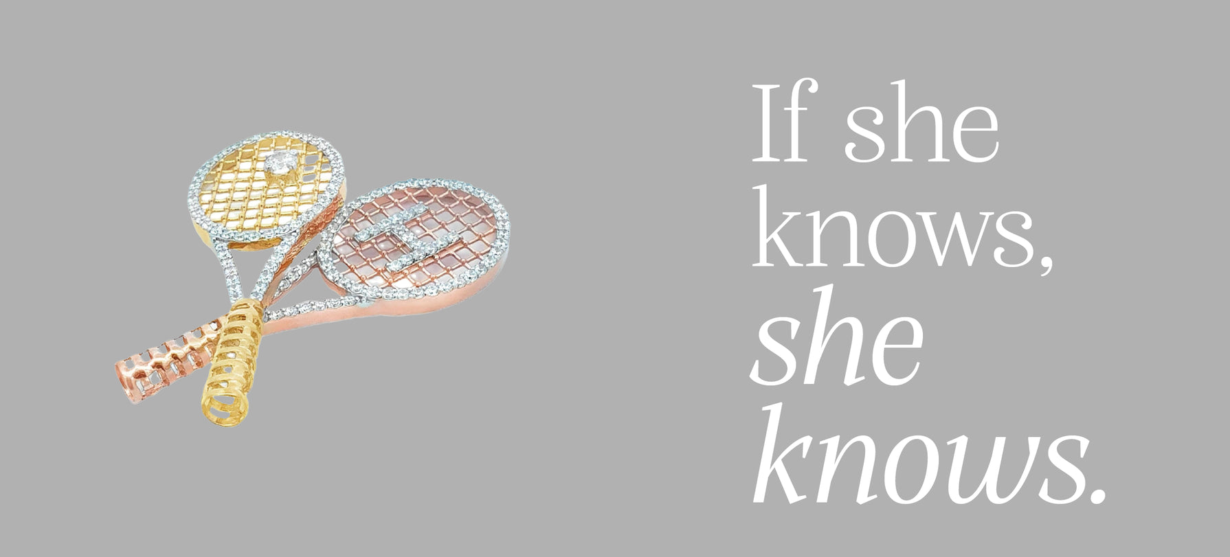 Love All Pendant featuring two diamond-outlined tennis rackets displayed beside the text ‘If she knows, she knows.